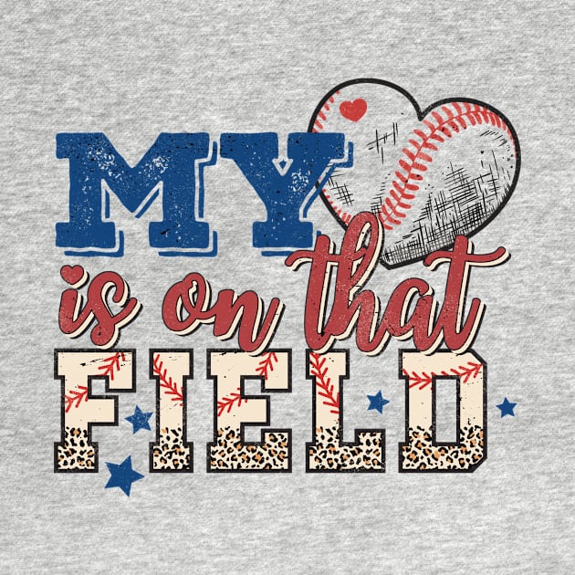 My heart is on the field Baseball Retro Funny Quote Hilarious Sayings Humor by skstring